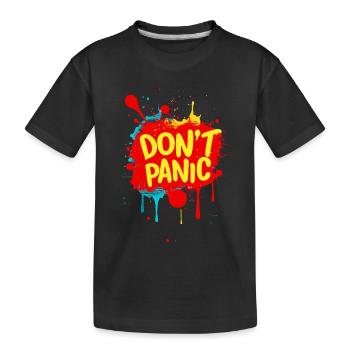 Pas de panique ! Déclaration de citation de dicton drôle - T-shirt bio Premium Enfant - noir - Devant
