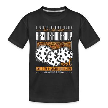 Biscuits Et Sauce Je Veux Un Amateur De Sauce Corporelle Chaude - T-shirt bio Premium Enfant - noir - Devant