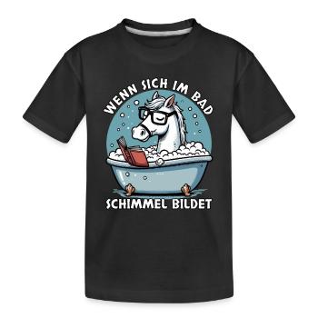 Meme Lustiger Spruch Pferd Schimmel im Bad, Fun - Kinder Premium Bio T-Shirt - Schwarz - Vorne