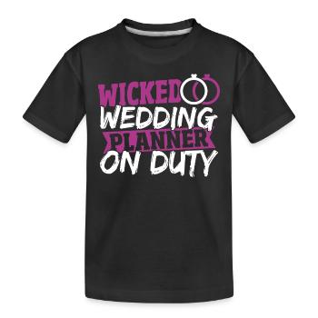 Wicked Wedding Planner On Duty Hochzeitsplanung - Kinder Premium Bio T-Shirt - Schwarz - Vorne