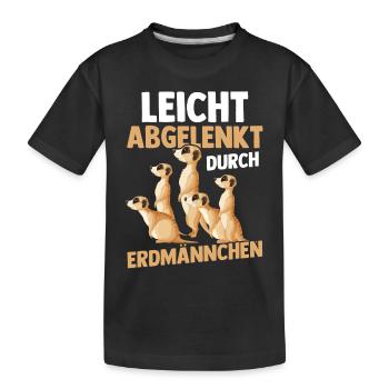 Leicht Abgelenkt Durch Erdmännchen - Kinder Premium Bio T-Shirt - Schwarz - Vorne
