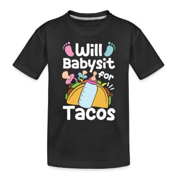 Will Babysit for Tacos - Kinder Premium Bio T-Shirt - Schwarz - Vorne