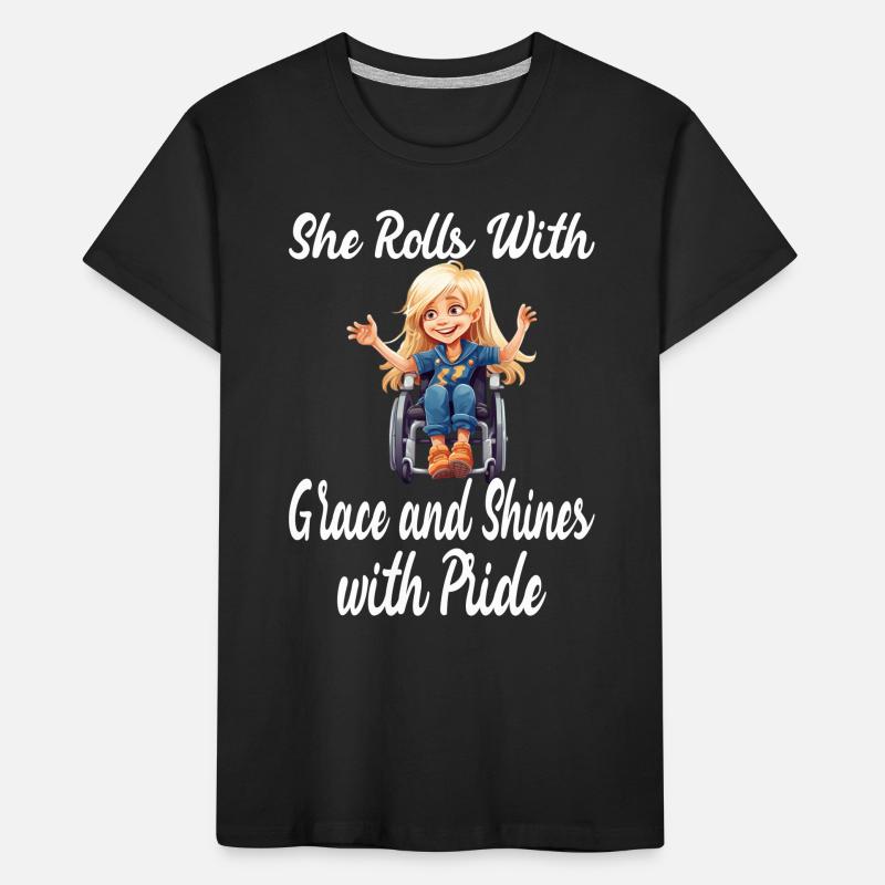She Rolls With Grace and Shines With Pride Kinder Premium Bio T-Shirt