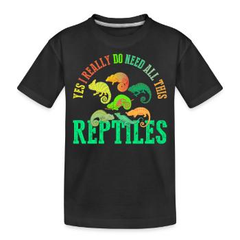 Ja, Ich Brauche Wirklich All Diese Reptilien - Kinder Premium Bio T-Shirt - Schwarz - Vorne