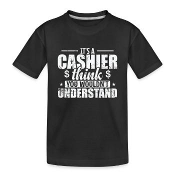 It's a Cashier Thing you wouldn't understand - Kids' Premium Organic T-Shirt - black - Front