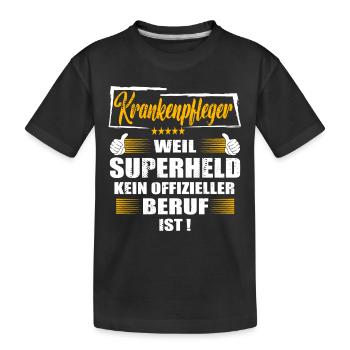 Krankenpfleger Superheld kein offizieller Beruf - Kinder Premium Bio T-Shirt - Schwarz - Vorne