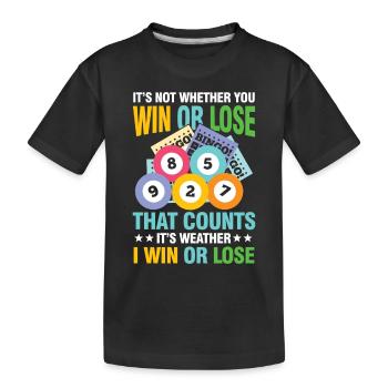 It's Not Whether You Win Or Lose That Counts - Kinder Premium Bio T-Shirt - Schwarz - Vorne