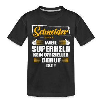 Schneider Weil Superheld kein offizieller Beruf - Kinder Premium Bio T-Shirt - Schwarz - Vorne
