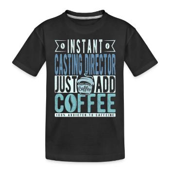 Directeur de casting instantané Just Add Coffee - T-shirt bio Premium Enfant - noir - Devant