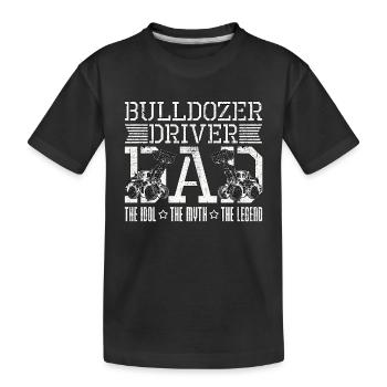 Bulldozer Driver Dad The Idol The Heavy Equipment - Kids' Premium Organic T-Shirt - black - Front