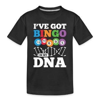 I've Got Bingo In My DANN für einen Bingo Spieler - Kinder Premium Bio T-Shirt - Schwarz - Vorne