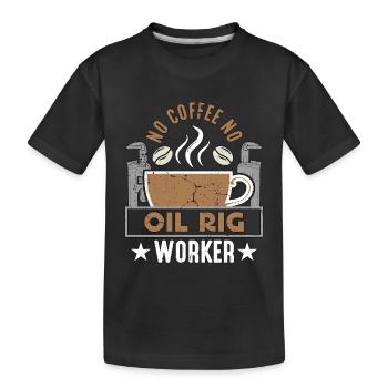 Travailleur de plate-forme pétrolière Pas de café Pas de forage Amateur de café - T-shirt bio Premium Enfant - noir - Devant