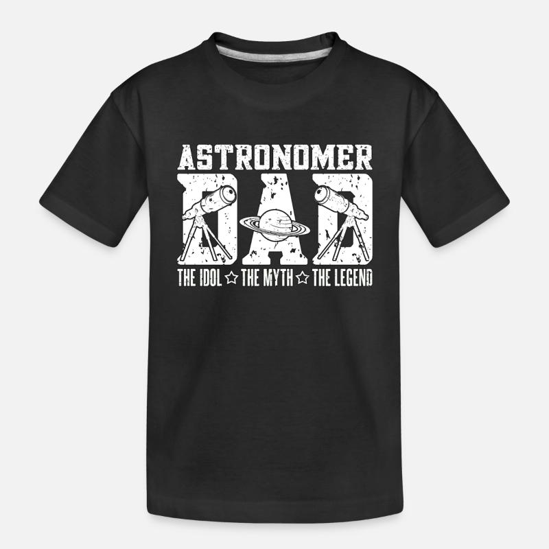 Astronomer Dad The Idol The Myth The Astrophysics - Kinder Premium Bio T-Shirt - Schwarz