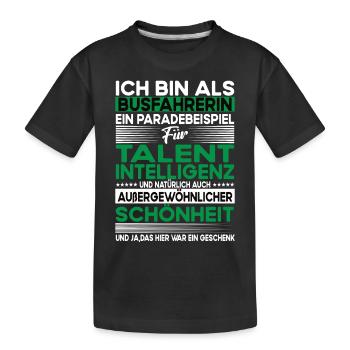Busfahrerin Bescheiden - Lustiger Spruch - Kinder Premium Bio T-Shirt - Schwarz - Vorne