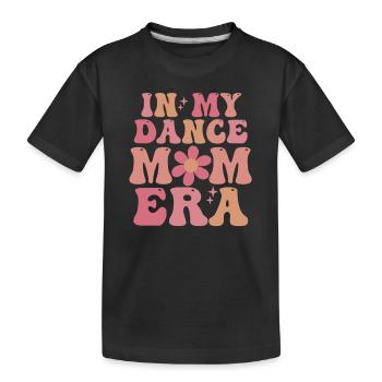 In meiner Tanz-Mutter-Ära. Lustige tanzende Mutter - Kinder Premium Bio T-Shirt - Schwarz - Vorne