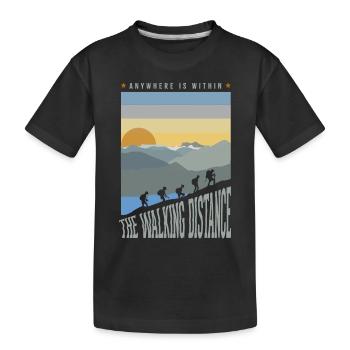 Anywhere is within the walking distance - Kids' Premium Organic T-Shirt - black - Front