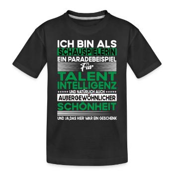 Schauspielerin Bescheiden - Lustiger Spruch - Kinder Premium Bio T-Shirt - Schwarz - Vorne