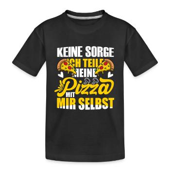 Keine Sorge ich teile meine Pizza Mit mir selbst, - Kinder Premium Bio T-Shirt - Schwarz - Vorne