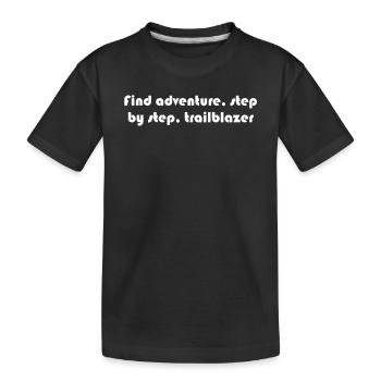 Randonnée - Trouvez l’aventure, étape par étape, - T-shirt bio Premium Enfant - noir - Devant