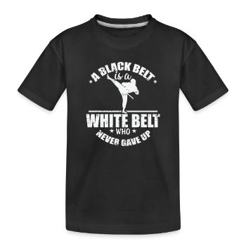 A Black Belt never gave up Taekwondo - Kinder Premium Bio T-Shirt - Schwarz - Vorne