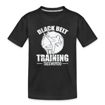 Black Belt in Training Taekwondo Training - Kids' Premium Organic T-Shirt - black - Front