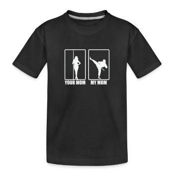 Your Mom and My Mom Taekwondo Fitness - Kinder Premium Bio T-Shirt - Schwarz - Vorne