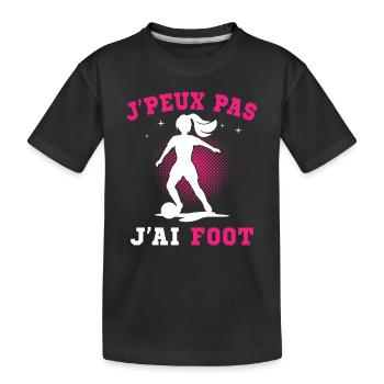 J Peux Pas J Ai Foot Football Joueur Fille Enfant - T-shirt bio Premium Enfant - noir - Devant