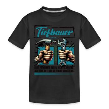 Tiefbauer Beruf mit lustigen Spruch - Kinder Premium Bio T-Shirt - Schwarz - Vorne