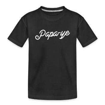 Papa-ye Chic - T-shirt bio Premium Enfant - noir - Devant