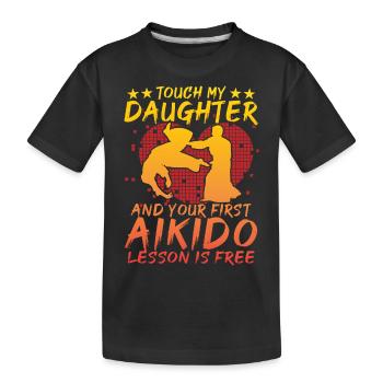 Touch my Daughter und deine erste Aikido-Stunde - Kinder Premium Bio T-Shirt - Schwarz - Vorne