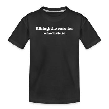 Wandern - Hiking: the cure for wanderlust - Kids' Premium Organic T-Shirt - black - Front