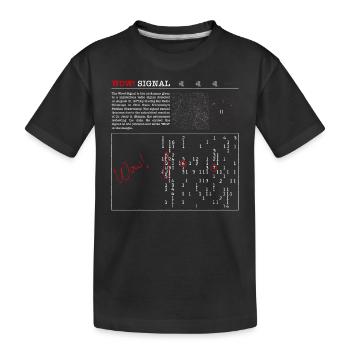 Pleurage! Signal - Le signal radio le plus mystérieux de tous les temps - T-shirt bio Premium Enfant - noir - Devant