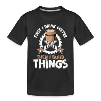 Rituel matinal du charpentier - Café puis construction - T-shirt bio Premium Enfant - noir - Devant