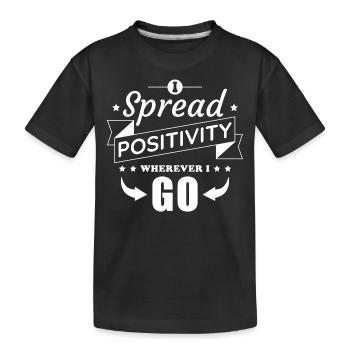 Je répands la positivité partout où je vais Inspiration - T-shirt bio Premium Enfant - noir - Devant