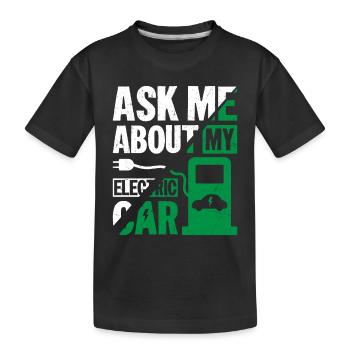 Posez-moi des questions sur ma voiture électrique Conducteur de voiture électrique - T-shirt bio Premium Enfant - noir - Devant