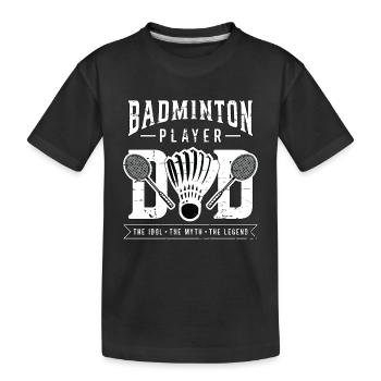 Badminton Player Dad The Idol The Badminton Coach - Kids' Premium Organic T-Shirt - black - Front