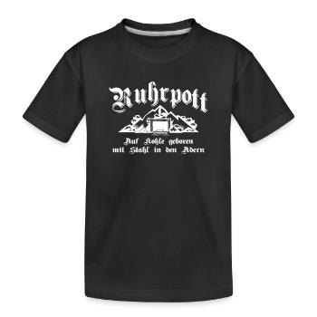 Ruhrpott Auf Kohle geboren mit Stahl in den Adern1 - Kinder Premium Bio T-Shirt - Schwarz - Vorne