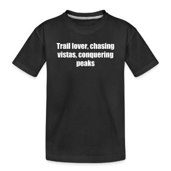 Randonnée - Amoureux des sentiers, à la poursuite des panoramas, à la conquête - T-shirt bio Premium Enfant - noir - Devant