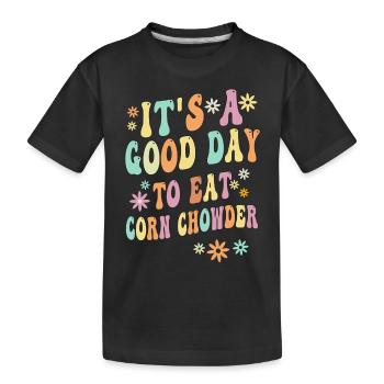 Es Ist Ein Guter Tag, Um Maissuppe Zu Essen - Kinder Premium Bio T-Shirt - Schwarz - Vorne