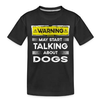 Talking about Dogs funny - Kids' Premium Organic T-Shirt - black - Front