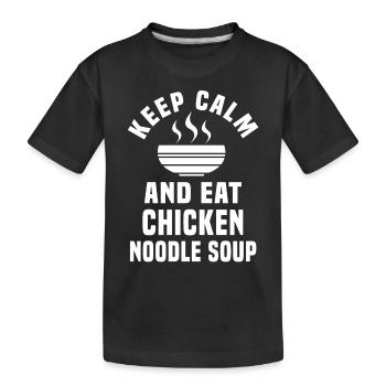 Funny Chicken Noodle Soup Saying - Kids' Premium Organic T-Shirt - black - Front