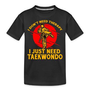Ich brauche keine Therapie, ich brauche nur Taekwondo - Kinder Premium Bio T-Shirt - Schwarz - Vorne
