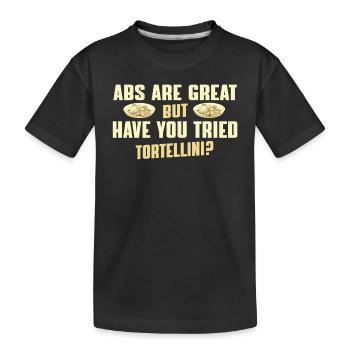 Lustiger Tortellini-sprichwort - Kinder Premium Bio T-Shirt - Schwarz - Vorne