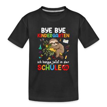Bye Bye Kindergarten I'm Hanging In School Now - Kids' Premium Organic T-Shirt - black - Front