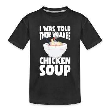 Hühnersuppe - Kinder Premium Bio T-Shirt - Schwarz - Vorne