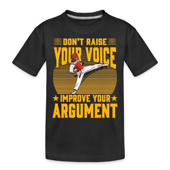Erheben Sie nicht Ihre Stimme, verbessern Sie Ihre Argumentation - Kinder Premium Bio T-Shirt - Schwarz - Vorne