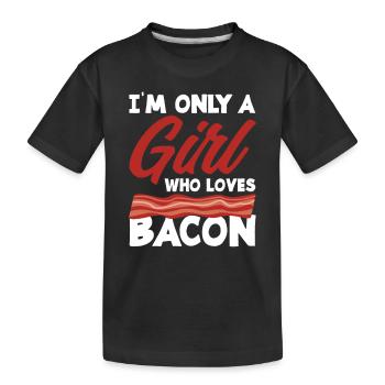 Bacon Bacon Girl Gift - Kids' Premium Organic T-Shirt - black - Front