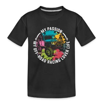Off-Road Racing Lover My Passion My Off Road Race - Kids' Premium Organic T-Shirt - black - Front