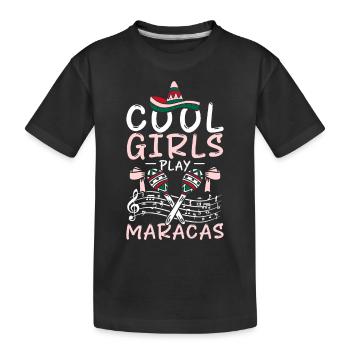 Cool girls play maracas - Kinder Premium Bio T-Shirt - Schwarz - Vorne