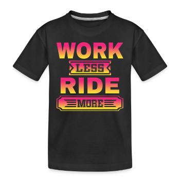 Work Less Ride More - Die Freiheit Der Straße - Kinder Premium Bio T-Shirt - Schwarz - Vorne
